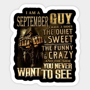 Death I Am A September Guy I Have 3 Sides The Quiet & Sweet Sticker